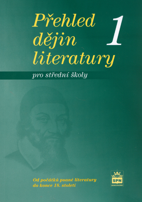 Přehled dějin literatury 1 pro střední školy SPN - pedagog. nakladatelství