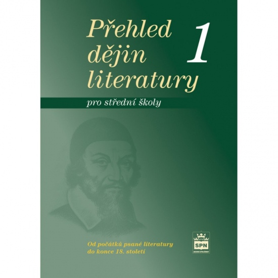 Přehled dějin literatury 1 pro střední školy SPN - pedagog. nakladatelství