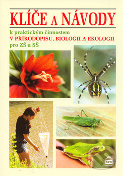 Klíče a návody pro přírodopis, biologii a ekologii SPN - pedagog. nakladatelství