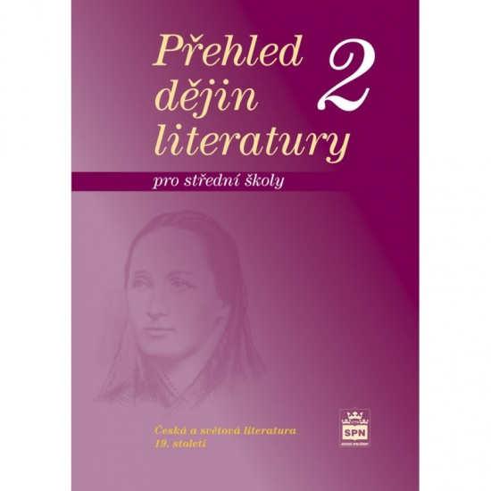 Přehled dějin literatury 2 pro střední školy SPN - pedagog. nakladatelství
