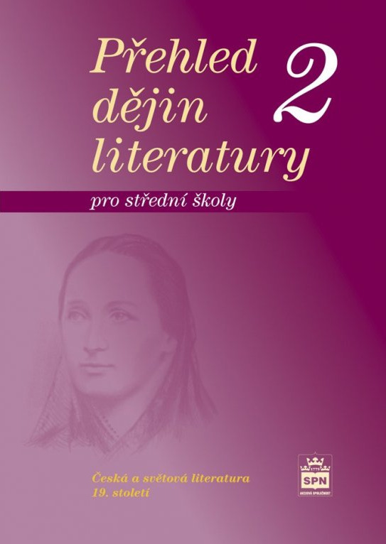Přehled dějin literatury 2 pro střední školy SPN - pedagog. nakladatelství