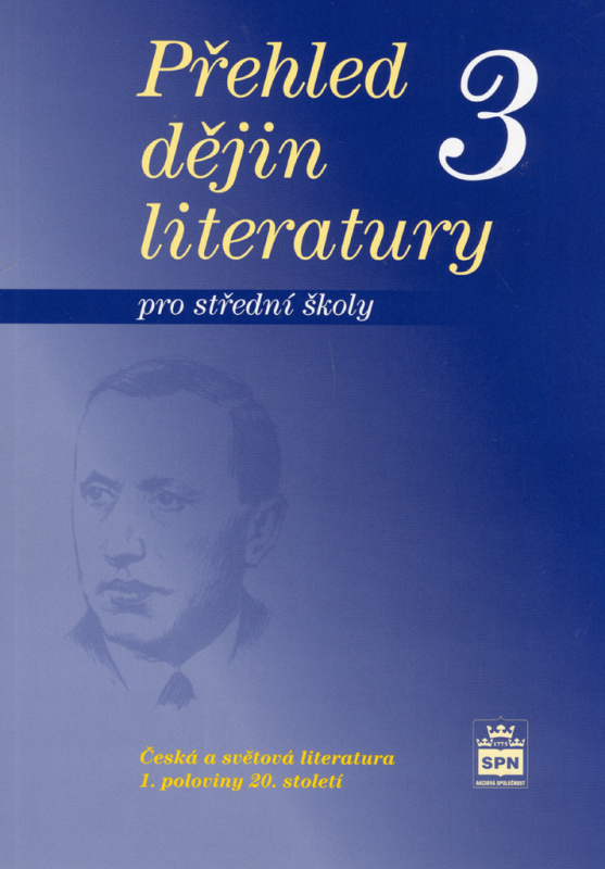 Přehled dějin literatury 3 pro střední školy SPN - pedagog. nakladatelství