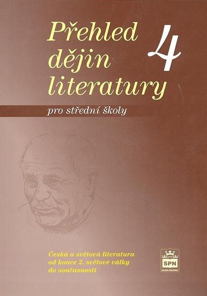 Přehled dějin literatury 4 pro střední školy SPN - pedagog. nakladatelství