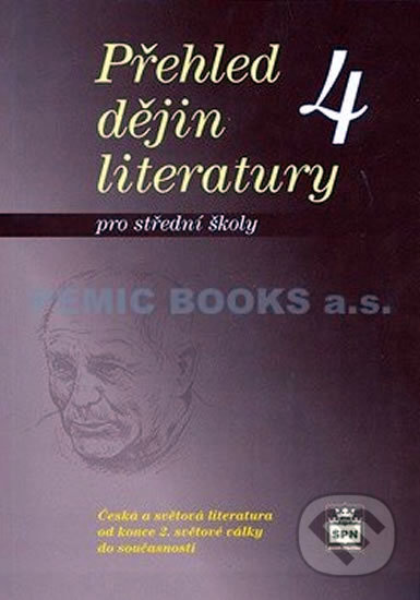 Přehled dějin literatury 4 pro střední školy SPN - pedagog. nakladatelství