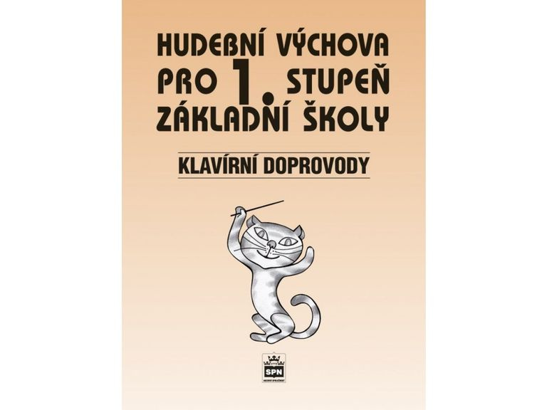 Hudební výchova pro 1. stupeň základní školy Klavírní doprovody SPN - pedagog. nakladatelství