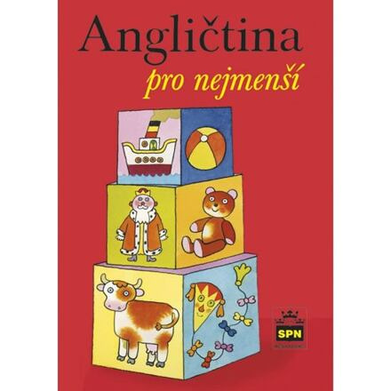 Angličtina pro nejmenší SPN - pedagogické nakladatelství, a.s.