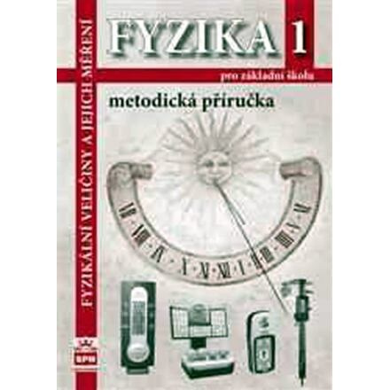 Fyzika 1 pro ZŠ Metodická příručka SPN - pedagog. nakladatelství