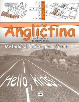 Angličtina pro 4.ročník základní školy Hello, kids! - metodická kniha pro učitele SPN - pedagog. nakladatelství