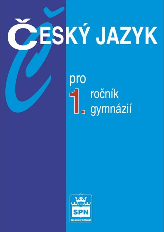 Český jazyk pro 1.ročník gymnázií - Jiří Kostečka
