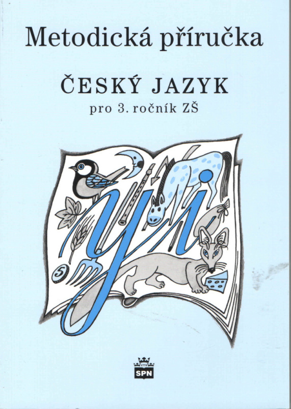 Český jazyk 3 pro základní školy Metodická příručka SPN - pedagog. nakladatelství