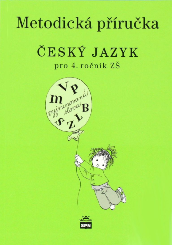 Český jazyk 4 pro základní školy Metodická příručka SPN - pedagog. nakladatelství