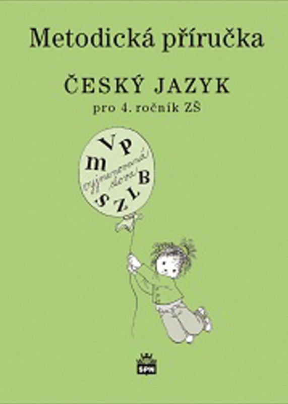Český jazyk 4 pro základní školy Metodická příručka SPN - pedagog. nakladatelství