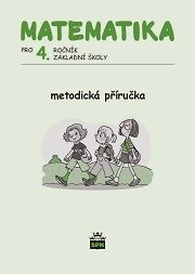 Matematika pro 4. ročník základní školy Metodická příručka SPN - pedagog. nakladatelství