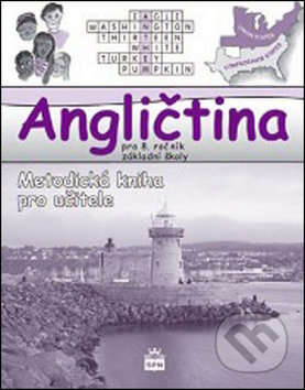 Angličtina pro 8. ročník základní školy Hello, Kids! - Metodická příručka SPN - pedagog. nakladatelství