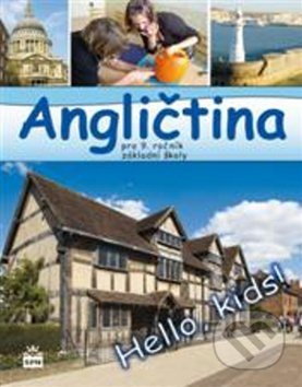 Angličtina pro 9. ročník základní školy Hello, kids! - učebnice SPN - pedagog. nakladatelství