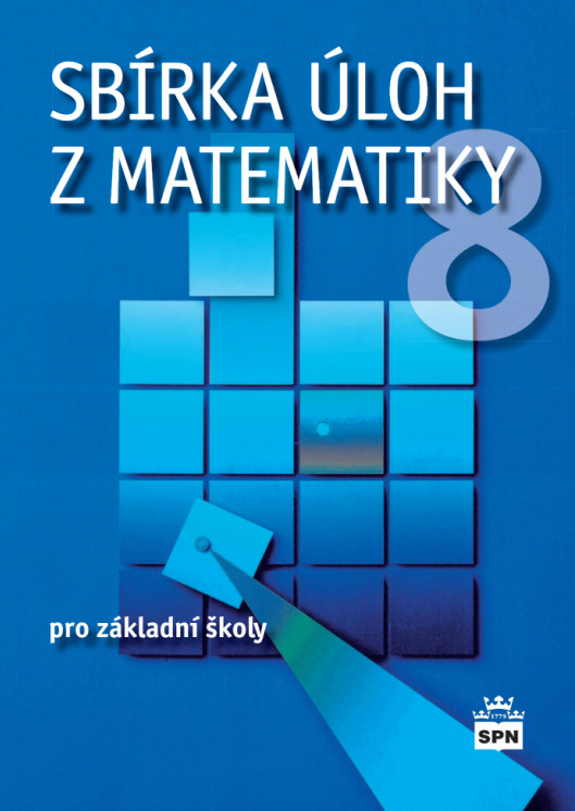 Sbírka úloh z matematiky 8 pro základní školy