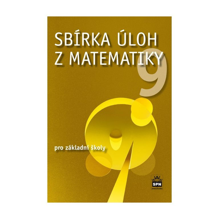 Sbírka úloh z matematiky 9 pro základní školy SPN - pedagog. nakladatelství