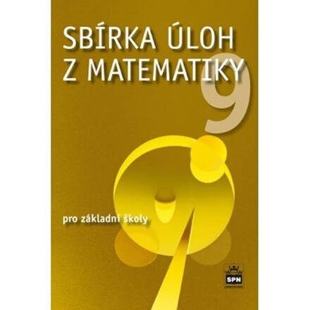 Sbírka úloh z matematiky 9 pro základní školy SPN - pedagog. nakladatelství
