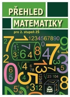 Přehled matematiky pro 2. stupeň ZŠ SPN - pedagog. nakladatelství