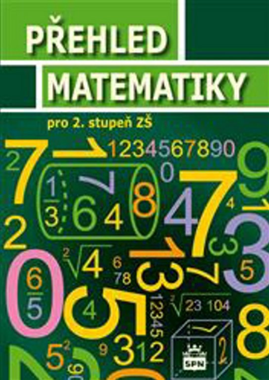 Přehled matematiky pro 2. stupeň ZŠ SPN - pedagog. nakladatelství