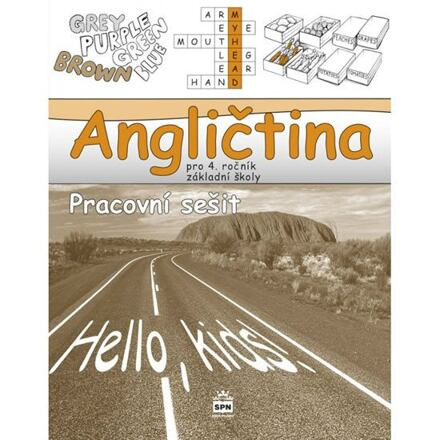 Angličtina pro 4.ročník základní školy Hello, kids! - pracovní sešit ( 2. vydání) SPN - pedagog. nakladatelství