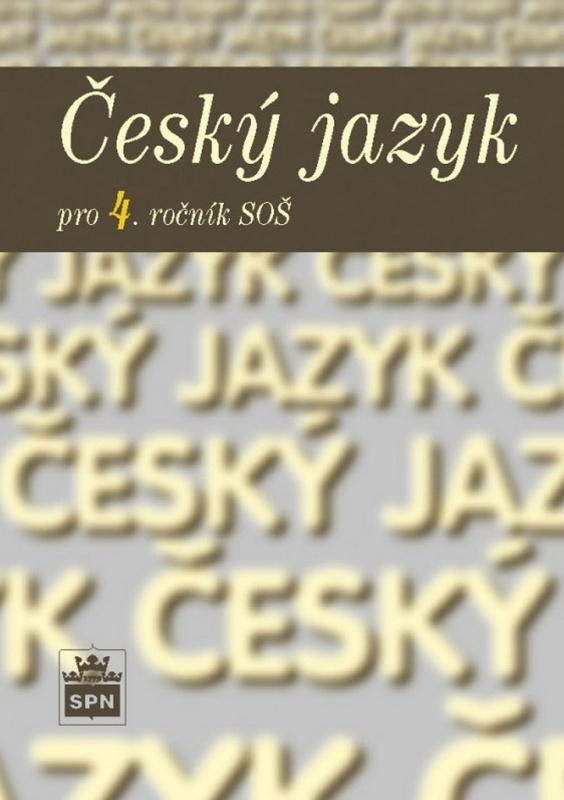 Český jazyk pro 4. ročník SOŠ - Marie Čechová - kniha z kategorie Gymnázia