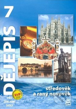 Dějepis 7 pro základní školy Středověk a raný novověk SPN - pedagog. nakladatelství