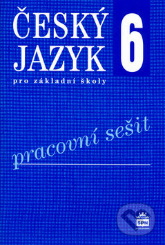 Český jazyk 6 pro základní školy Pracovní sešit SPN - pedagog. nakladatelství