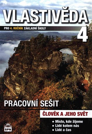 Vlastivěda pro 4. ročník základní školy - pracovní sešit SPN - pedagog. nakladatelství