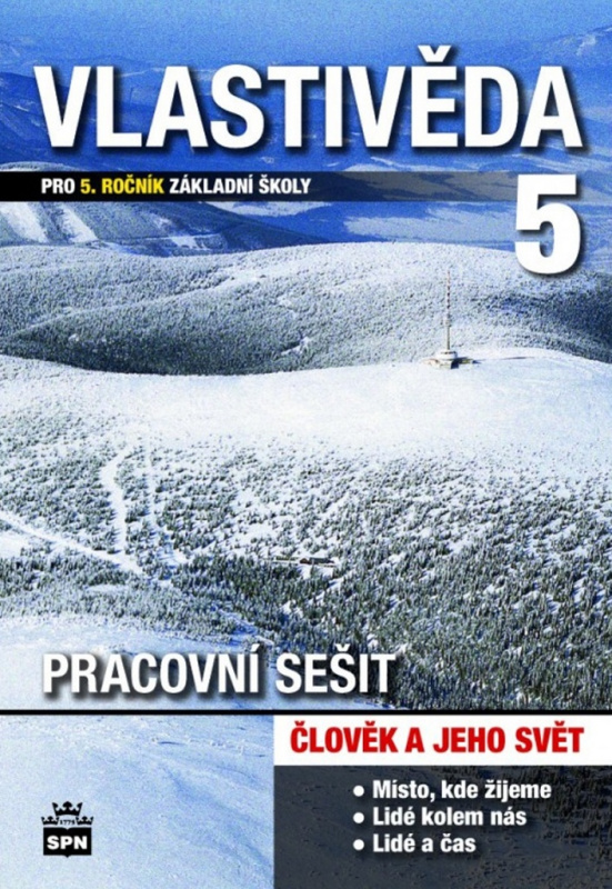 Vlastivěda pro 5. ročník základní školy Pracovní sešit SPN - pedagog. nakladatelství