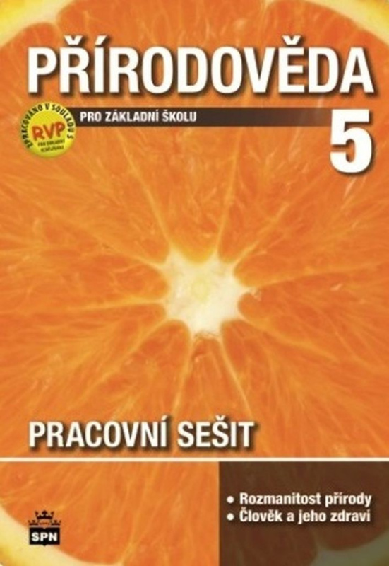 Přírodověda pro 5. ročník základní školy Pracovní sešit SPN - pedagog. nakladatelství