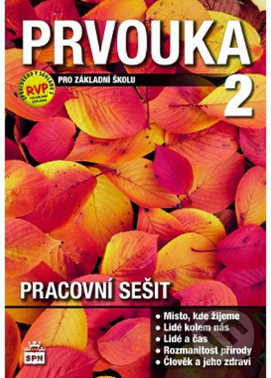 Prvouka pro 2.ročník základní školy Pracovní sešit SPN - pedagog. nakladatelství
