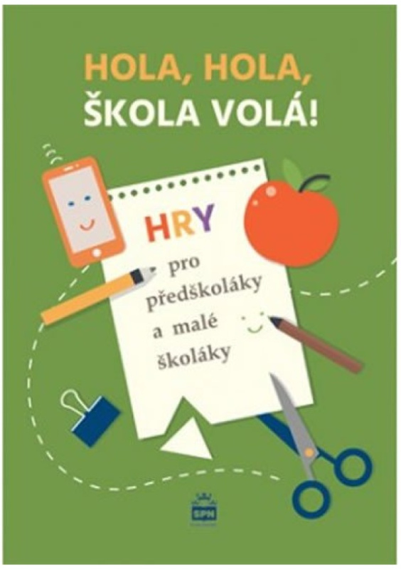 Hola, hola, škola volá! SPN - pedagog. nakladatelství