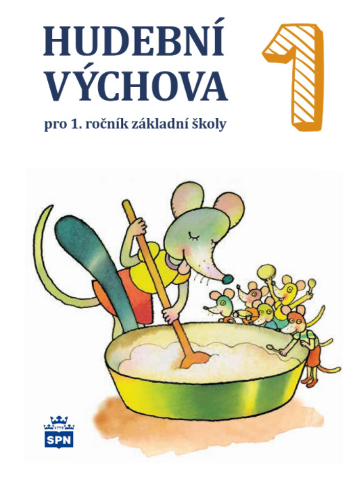 Hudební výchova pro 1. rocník ZŠ - ucebnice SPN - pedagog. nakladatelství