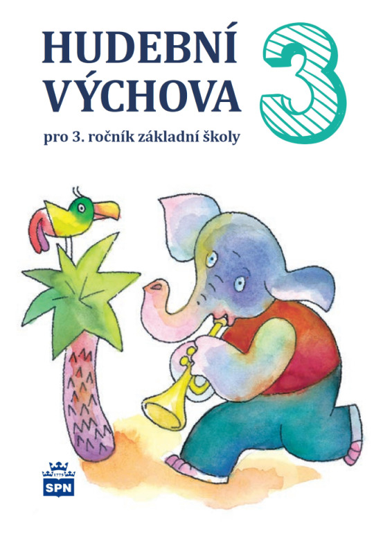 Hudební výchova pro 3. ročník ZŠ - učebnice SPN - pedagog. nakladatelství