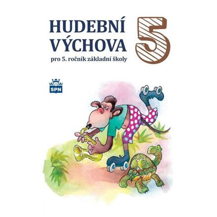 Hudební výchova pro 5. rocník ZŠ - ucebnice SPN - pedagog. nakladatelství