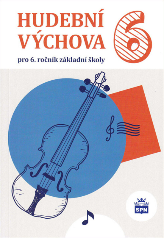 Hudební výchova pro 6. ročník ZŠ SPN - pedagog. nakladatelství