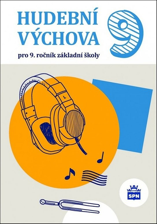 Hudební výchova pro 9. ročník ZŠ SPN - pedagog. nakladatelství