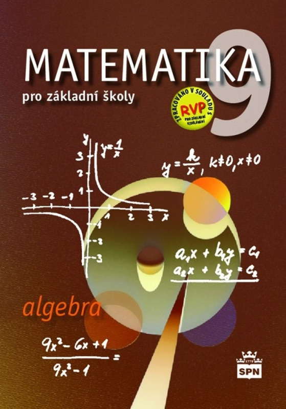 Matematika 9 pro základní školy Algebra SPN - pedagog. nakladatelství