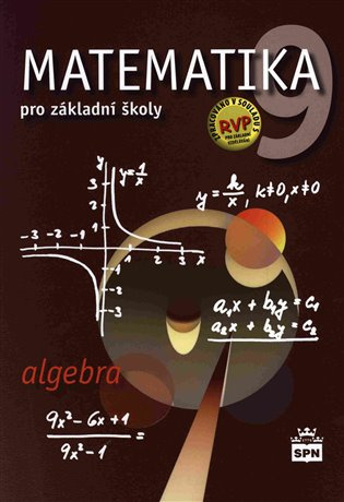 Matematika 9 pro základní školy Algebra SPN - pedagog. nakladatelství