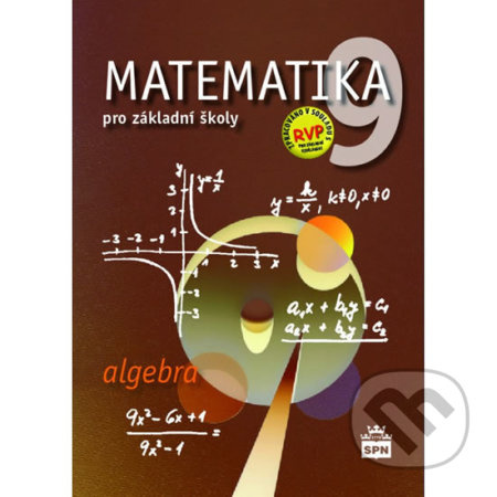 Matematika 9 pro základní školy Algebra SPN - pedagog. nakladatelství