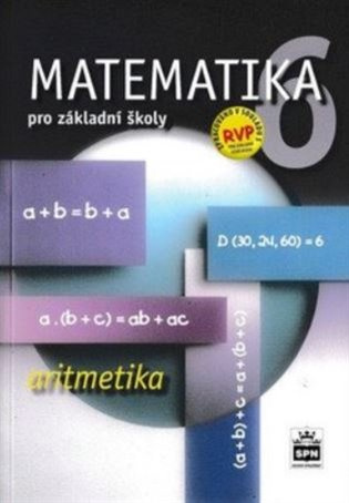 Matematika 6 pro základní školy Aritmetika SPN - pedagog. nakladatelství