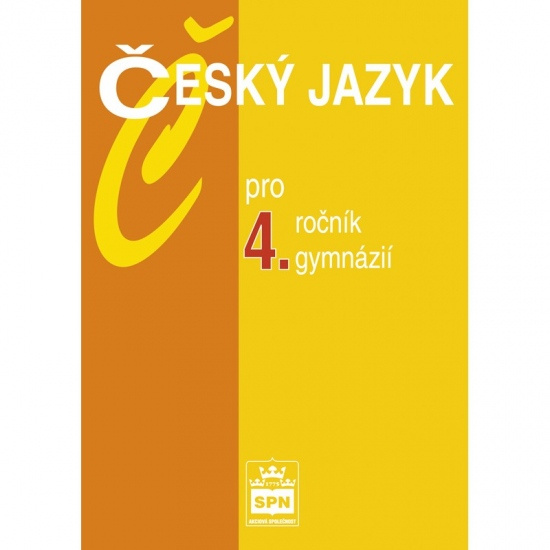 Český jazyk pro 4. ročník gymnázií SPN - pedagog. nakladatelství