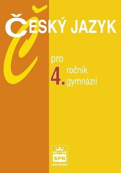 Český jazyk pro 4. ročník gymnázií SPN - pedagog. nakladatelství
