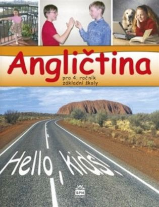 Angličtina pro 4.ročník základní školy Hello, kids! - učebnice SPN - pedagog. nakladatelství