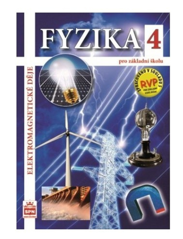 Fyzika 4 pro základní školy - Elektromagnetické děje - Jiří Tesař