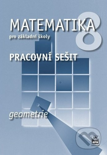 Matematika 8 pro základní školy - Geometrie - Pracovní sešit - Jitka Boušková