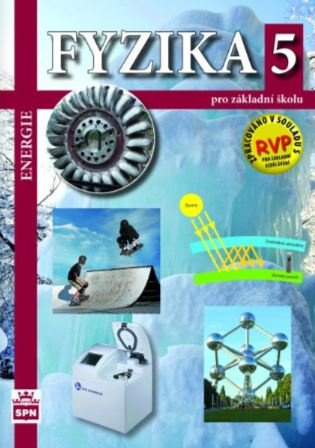Fyzika pro ZŠ 5 – Energie, učebnice SPN - pedagog. nakladatelství