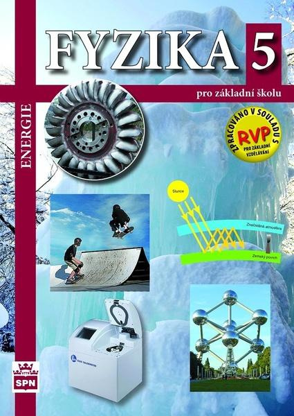 Fyzika pro ZŠ 5 – Energie, učebnice SPN - pedagog. nakladatelství