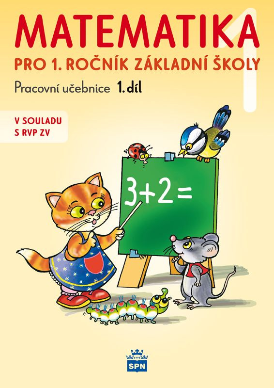 Matematika pro 1 ročník ZŠ 1.díl - Miroslava Čížková Pišlova